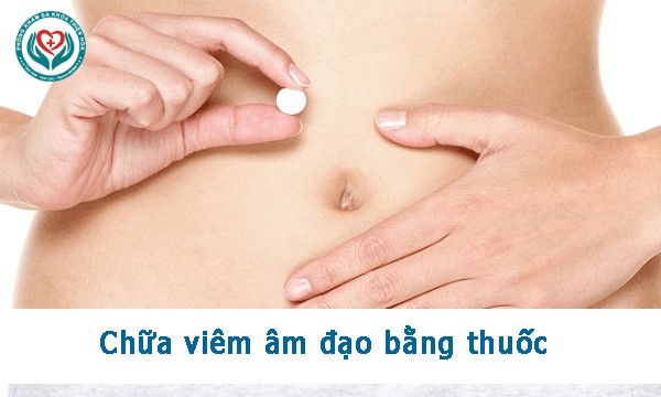 Chữa viêm âm đạo bằng thuốc