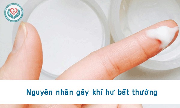 Nguyên nhân gây khí hư thất thường là gì?