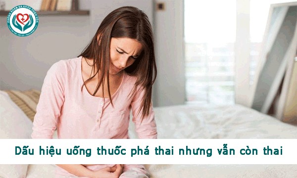 Dấu hiệu uống thuốc phá thai nhưng vẫn còn thai