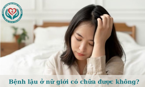 Bệnh lậu ở nữ giới có chữa được hay không