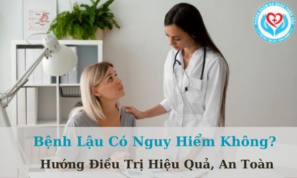 Bệnh lậu có nguy hiểm không