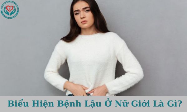 Biểu hiện bệnh lậu ở nữ giới