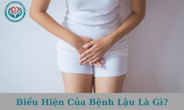 Biểu hiện của bệnh lậu là gì