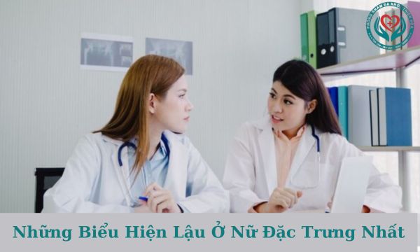 Những biểu hiện bệnh lậu ở nữ đặc trung nhất