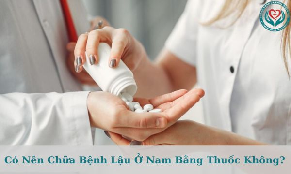 Chữa bệnh lậu ở nam bằng thuốc