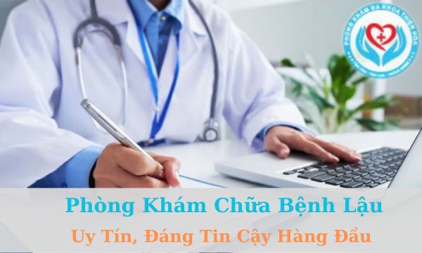 Phòng khám chữa bệnh lậu uy tín và đáng tin cậy hiện nay